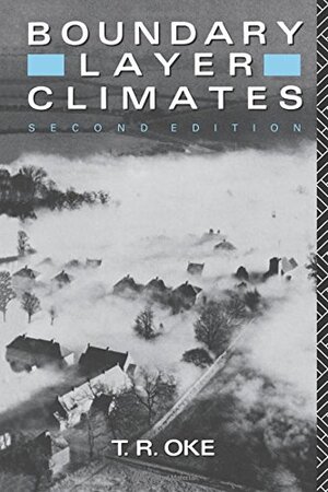 Buchcover Boundary Layer Climates | Oke | EAN 9780415043199 | ISBN 0-415-04319-0 | ISBN 978-0-415-04319-9