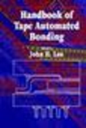 Buchcover Handbook Of Tape Automated Bonding | John H. Lau | EAN 9780442004279 | ISBN 0-442-00427-3 | ISBN 978-0-442-00427-9