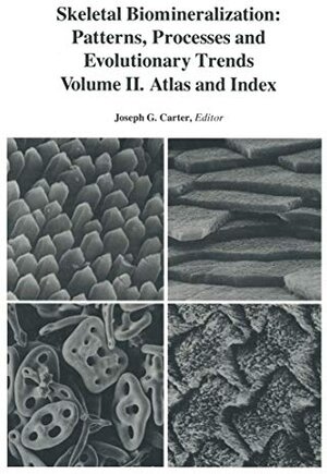 Buchcover Skeletal Biomineralization: Patterns, Processes and Evolutionary Trends: Volume II. Atlas and Index | Carter, J.G. | EAN 9780442006662 | ISBN 0-442-00666-7 | ISBN 978-0-442-00666-2