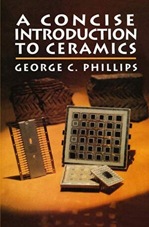 Buchcover A Concise Introduction to Ceramics | Phillips, George | EAN 9780442008901 | ISBN 0-442-00890-2 | ISBN 978-0-442-00890-1