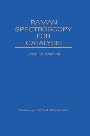 Buchcover Raman Spectroscopy For Catalysis | John Stencel | EAN 9780442205140 | ISBN 0-442-20514-7 | ISBN 978-0-442-20514-0