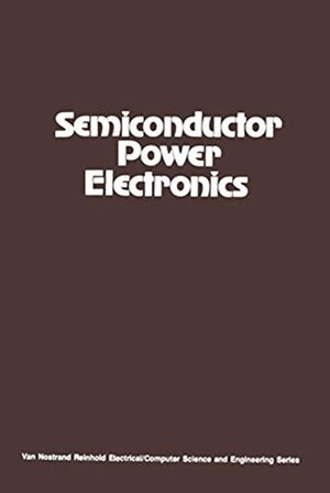 Buchcover Semiconductor Power Electronics (Van Nostrand Reinhold Electrical/Computer Science and Engineering Series) | Hoft, Richard G. | EAN 9780442225438 | ISBN 0-442-22543-1 | ISBN 978-0-442-22543-8