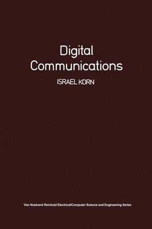 Buchcover Digital Communications | I. Korn | EAN 9780442248802 | ISBN 0-442-24880-6 | ISBN 978-0-442-24880-2