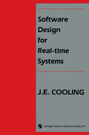 Buchcover Software Design for Real-time Systems | J. E. Cooling | EAN 9780442311742 | ISBN 0-442-31174-5 | ISBN 978-0-442-31174-2