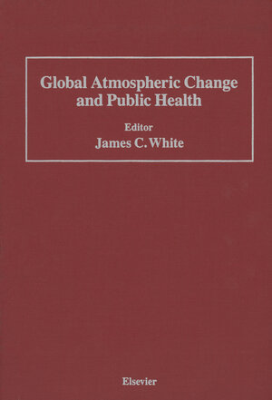 Buchcover Global Atmospheric Change and Public Health  | EAN 9780444015655 | ISBN 0-444-01565-5 | ISBN 978-0-444-01565-5