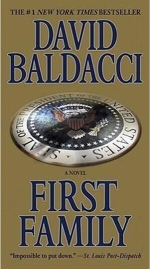 Buchcover First Family. David Baldacci | David Baldacci | EAN 9780446539746 | ISBN 0-446-53974-0 | ISBN 978-0-446-53974-6