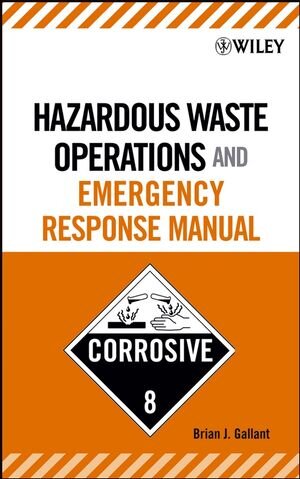Buchcover Hazardous Waste Operations and Emergency Response Manual | Brian J. Gallant | EAN 9780470007242 | ISBN 0-470-00724-9 | ISBN 978-0-470-00724-2