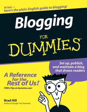Buchcover Blogging For Dummies | Brad Hill | EAN 9780470007303 | ISBN 0-470-00730-3 | ISBN 978-0-470-00730-3