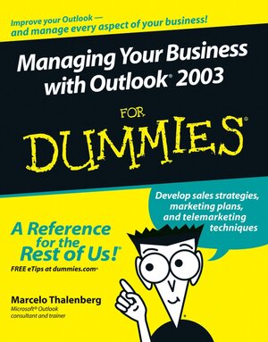 Buchcover Managing Your Business with Outlook 2003 For Dummies | Marcelo Thalenberg | EAN 9780470007310 | ISBN 0-470-00731-1 | ISBN 978-0-470-00731-0