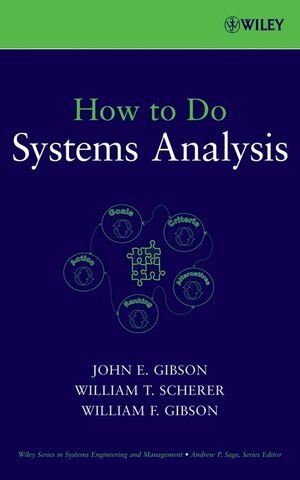 Buchcover How to Do Systems Analysis | John E. Gibson | EAN 9780470007655 | ISBN 0-470-00765-6 | ISBN 978-0-470-00765-5