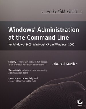 Buchcover Windows Administration at the Command Line for Windows 2003, Windows XP,and Windows 2000 | John Paul Mueller | EAN 9780470010006 | ISBN 0-470-01000-2 | ISBN 978-0-470-01000-6