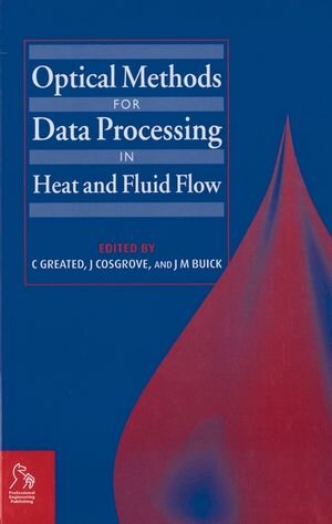 Buchcover Optical Methods for Data Processing in Heat and Fluid Flow | Clive Greated | EAN 9780470019245 | ISBN 0-470-01924-7 | ISBN 978-0-470-01924-5