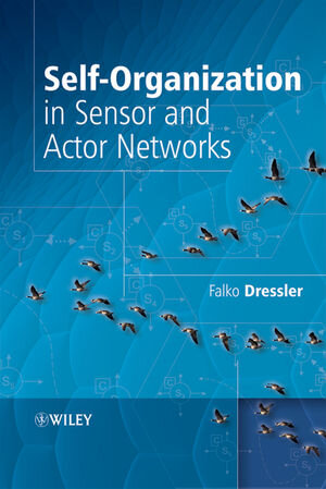 Buchcover Self-Organization in Sensor and Actor Networks | Falko Dressler | EAN 9780470028209 | ISBN 0-470-02820-3 | ISBN 978-0-470-02820-9