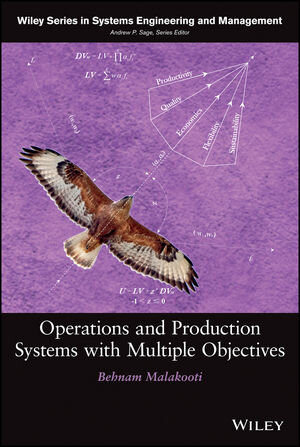 Buchcover Operations and Production Systems with Multiple Objectives | Behnam Malakooti | EAN 9780470037324 | ISBN 0-470-03732-6 | ISBN 978-0-470-03732-4