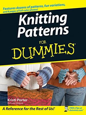 Buchcover Knitting Patterns for Dummies (For Dummies Series) | Porter, Kristi | EAN 9780470045565 | ISBN 0-470-04556-6 | ISBN 978-0-470-04556-5