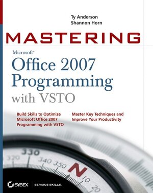 Buchcover Mastering Microsoft Office 2007 Programming with VSTO | Ty Anderson | EAN 9780470046135 | ISBN 0-470-04613-9 | ISBN 978-0-470-04613-5