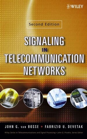 Buchcover Signaling in Telecommunication Networks | John G. van Bosse | EAN 9780470048139 | ISBN 0-470-04813-1 | ISBN 978-0-470-04813-9