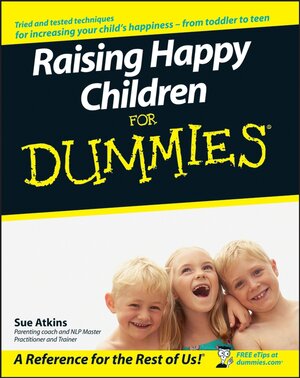 Buchcover Raising Happy Children For Dummies | Sue Atkins | EAN 9780470061084 | ISBN 0-470-06108-1 | ISBN 978-0-470-06108-4
