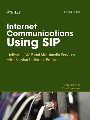 Buchcover Internet Communications Using SIP | Henry Sinnreich | EAN 9780470067864 | ISBN 0-470-06786-1 | ISBN 978-0-470-06786-4