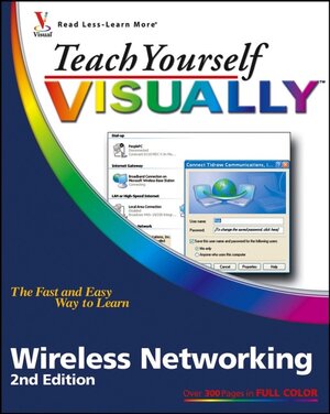 Buchcover Teach Yourself VISUALLY Wireless Networking | Rob Tidrow | EAN 9780470072691 | ISBN 0-470-07269-5 | ISBN 978-0-470-07269-1
