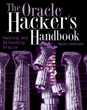Buchcover The Oracle Hacker's Handbook | David Litchfield | EAN 9780470080221 | ISBN 0-470-08022-1 | ISBN 978-0-470-08022-1