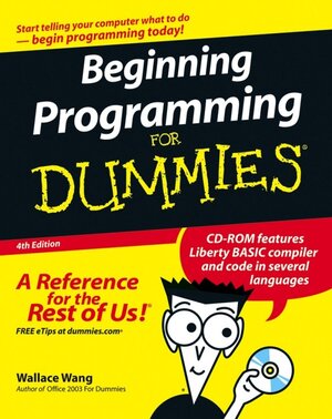 Buchcover Beginning Programming For Dummies | Wallace Wang | EAN 9780470088708 | ISBN 0-470-08870-2 | ISBN 978-0-470-08870-8