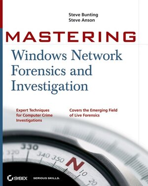 Buchcover Mastering Windows Network Forensics and Investigation | Steven Anson | EAN 9780470097625 | ISBN 0-470-09762-0 | ISBN 978-0-470-09762-5
