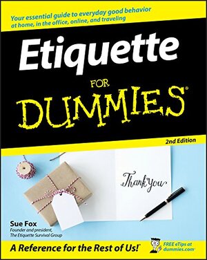 Buchcover Etiquette for Dummies 2nd Edition (For Dummies Series) | Fox, Sue | EAN 9780470106723 | ISBN 0-470-10672-7 | ISBN 978-0-470-10672-3