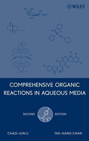 Buchcover Comprehensive Organic Reactions in Aqueous Media | Chao-Jun Li | EAN 9780470131435 | ISBN 0-470-13143-8 | ISBN 978-0-470-13143-5