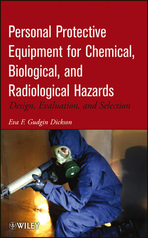 Buchcover Personal Protective Equipment for Chemical, Biological, and Radiological Hazards | Eva F. Gudgin Dickson | EAN 9780470165584 | ISBN 0-470-16558-8 | ISBN 978-0-470-16558-4