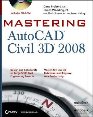 Buchcover Mastering AutoCAD Civil 3D 2008 | Dana Probert | EAN 9780470167403 | ISBN 0-470-16740-8 | ISBN 978-0-470-16740-3