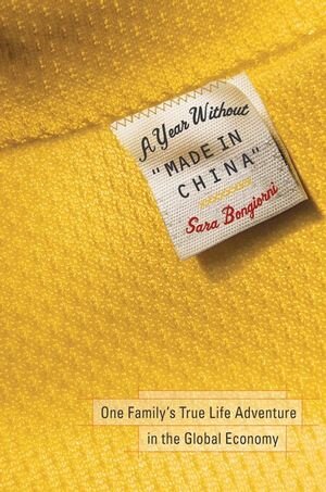 Buchcover A Year Without "Made in China" | Sara Bongiorni | EAN 9780470167489 | ISBN 0-470-16748-3 | ISBN 978-0-470-16748-9