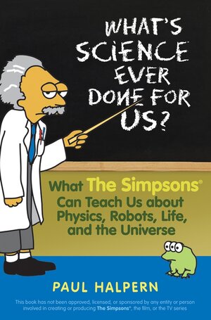 Buchcover What's Science Ever Done For Us? | Paul Halpern | EAN 9780470169513 | ISBN 0-470-16951-6 | ISBN 978-0-470-16951-3