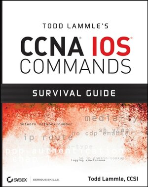 Buchcover Todd Lammle's CCNA IOS Commands Survival Guide | Todd Lammle | EAN 9780470175606 | ISBN 0-470-17560-5 | ISBN 978-0-470-17560-6