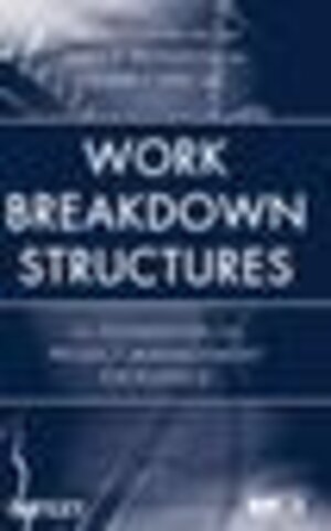 Buchcover Work Breakdown Structures  | EAN 9780470177129 | ISBN 0-470-17712-8 | ISBN 978-0-470-17712-9