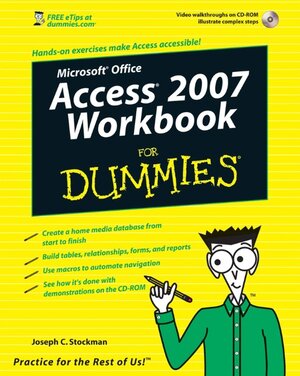 Buchcover Access 2007 Workbook For Dummies | Joseph C. Stockman | EAN 9780470179536 | ISBN 0-470-17953-8 | ISBN 978-0-470-17953-6