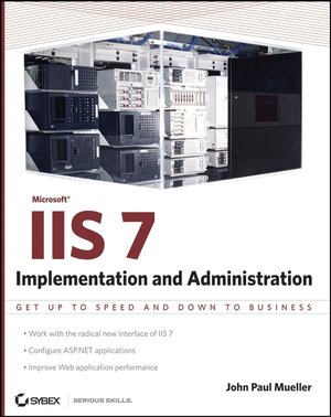 Buchcover Microsoft IIS 7 Implementation and Administration | John Paul Mueller | EAN 9780470230688 | ISBN 0-470-23068-1 | ISBN 978-0-470-23068-8