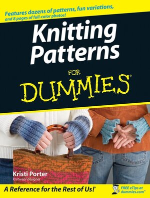 Buchcover Knitting Patterns For Dummies | Kristi Porter | EAN 9780470231593 | ISBN 0-470-23159-9 | ISBN 978-0-470-23159-3