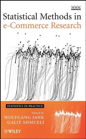 Buchcover Statistical Methods in e-Commerce Research | Wolfgang Jank | EAN 9780470323182 | ISBN 0-470-32318-3 | ISBN 978-0-470-32318-2