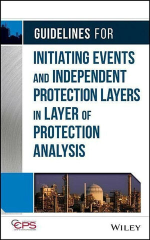 Buchcover Guidelines for Initiating Events and Independent Protection Layers in Layer of Protection Analysis | CCPS (Center for Chemical Process Safety) | EAN 9780470343852 | ISBN 0-470-34385-0 | ISBN 978-0-470-34385-2