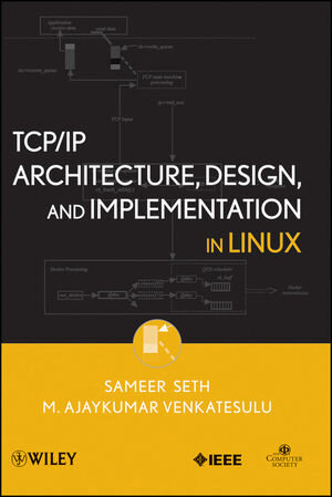 Buchcover TCP/IP Architecture, Design and Implementation in Linux | Sameer Seth | EAN 9780470377840 | ISBN 0-470-37784-4 | ISBN 978-0-470-37784-0
