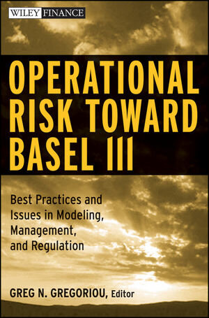 Buchcover Operational Risk Toward Basel III | Greg N. Gregoriou | EAN 9780470390146 | ISBN 0-470-39014-X | ISBN 978-0-470-39014-6