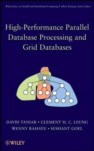 Buchcover High Performance Parallel Database Processing and Grid Databases | David Taniar | EAN 9780470391358 | ISBN 0-470-39135-9 | ISBN 978-0-470-39135-8