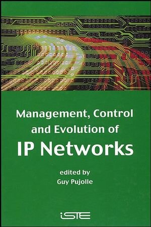 Buchcover Management, Control and Evolution of IP Networks | EAN 9780470394748 | ISBN 0-470-39474-9 | ISBN 978-0-470-39474-8