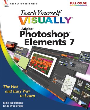 Buchcover Teach Yourself VISUALLY Photoshop Elements 7 | Mike Wooldridge | EAN 9780470443606 | ISBN 0-470-44360-X | ISBN 978-0-470-44360-6