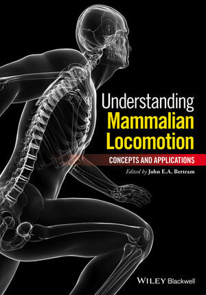Buchcover Understanding Mammalian Locomotion | John E. A. Bertram | EAN 9780470454640 | ISBN 0-470-45464-4 | ISBN 978-0-470-45464-0