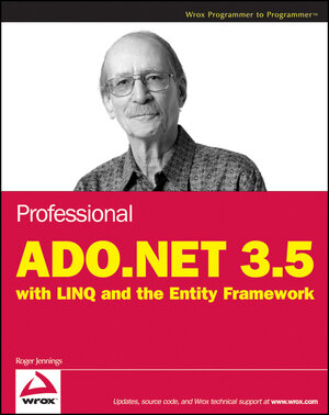 Buchcover Professional ADO.NET 3.5 with LINQ and the Entity Framework | Roger Jennings | EAN 9780470473887 | ISBN 0-470-47388-6 | ISBN 978-0-470-47388-7
