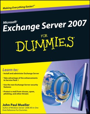 Buchcover Microsoft Exchange Server 2007 For Dummies | John Paul Mueller | EAN 9780470477090 | ISBN 0-470-47709-1 | ISBN 978-0-470-47709-0
