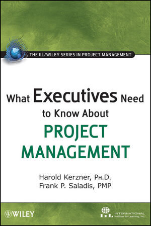 Buchcover What Executives Need to Know About Project Management | Harold Kerzner | EAN 9780470500811 | ISBN 0-470-50081-6 | ISBN 978-0-470-50081-1