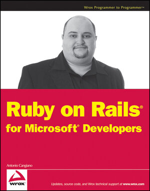 Buchcover Ruby on Rails for Microsoft Developers | Antonio Cangiano | EAN 9780470507032 | ISBN 0-470-50703-9 | ISBN 978-0-470-50703-2